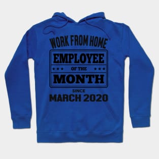 Work From Home Employee of The Month Hoodie